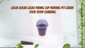 Gelas Kolak Gelas Puding Cup Pudding Pet Grade Food Tutup Cembung