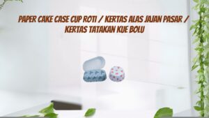 Paper Cake Case Cup Roti Kertas Alas Jajan Pasar Kertas Tatakan Kue Bolu