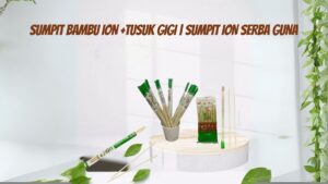 SUMPIT BAMBU ION +TUSUK GIGI SUMPIT ION SERBA GUNA