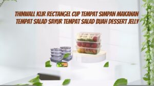 Thinwall KLIR Rectangel Cup Tempat Simpan Makanan Tempat Salad Sayur Tempat Salad Buah Dessert Jelly